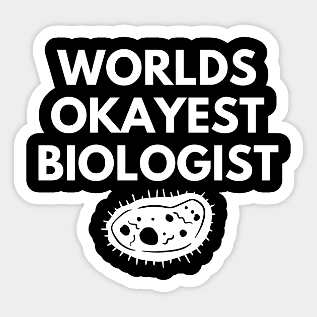 World okayest biologist Sticker by Word and Saying